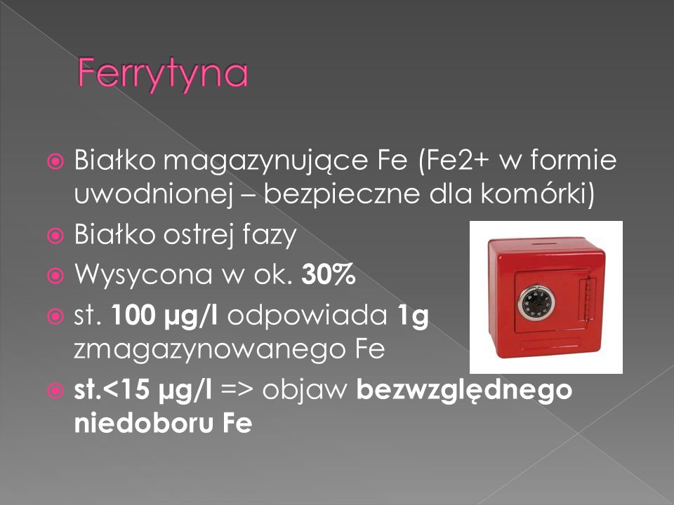 Ferrytyna Białko magazynujące Fe (Fe2+ w formie uwodnionej – bezpieczne dla komórki) Białko ostrej fazy.