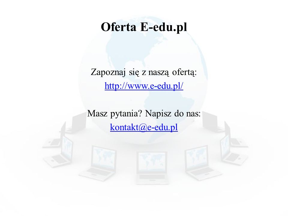 Oferta E-edu.pl Zapoznaj się z naszą ofertą:   Masz pytania.