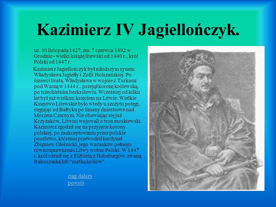 Kazimierz IV Jagiellończyk.