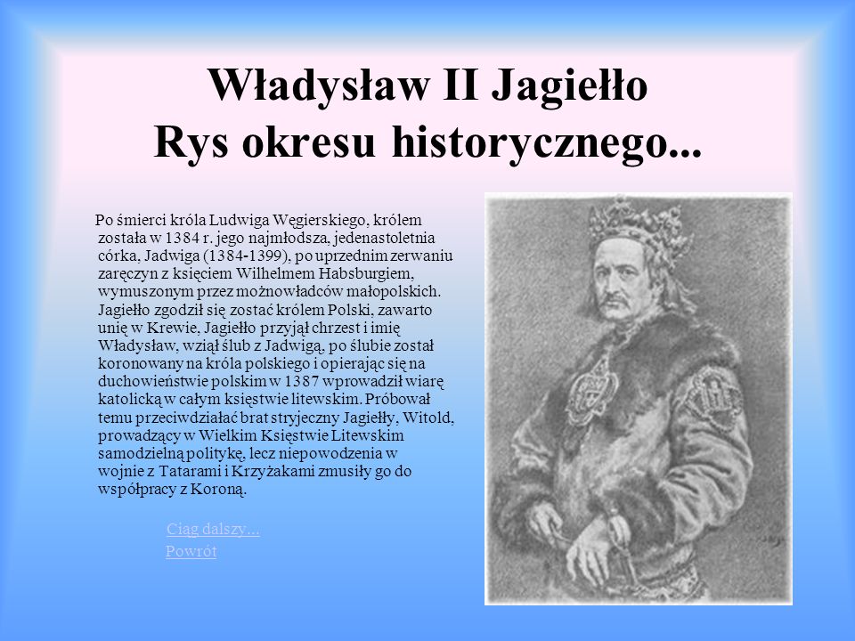 Władysław II Jagiełło Rys okresu historycznego...