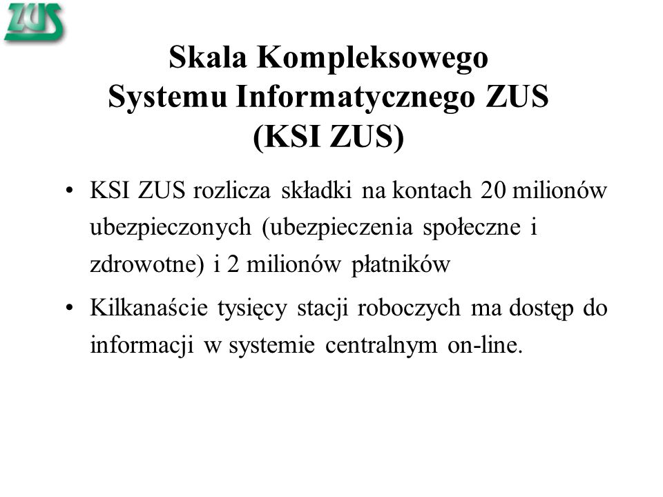 Skala Kompleksowego Systemu Informatycznego ZUS (KSI ZUS)