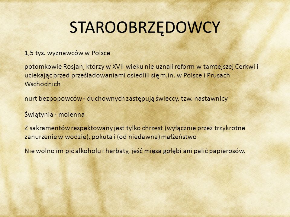 STAROOBRZĘDOWCY 1,5 tys. wyznawców w Polsce