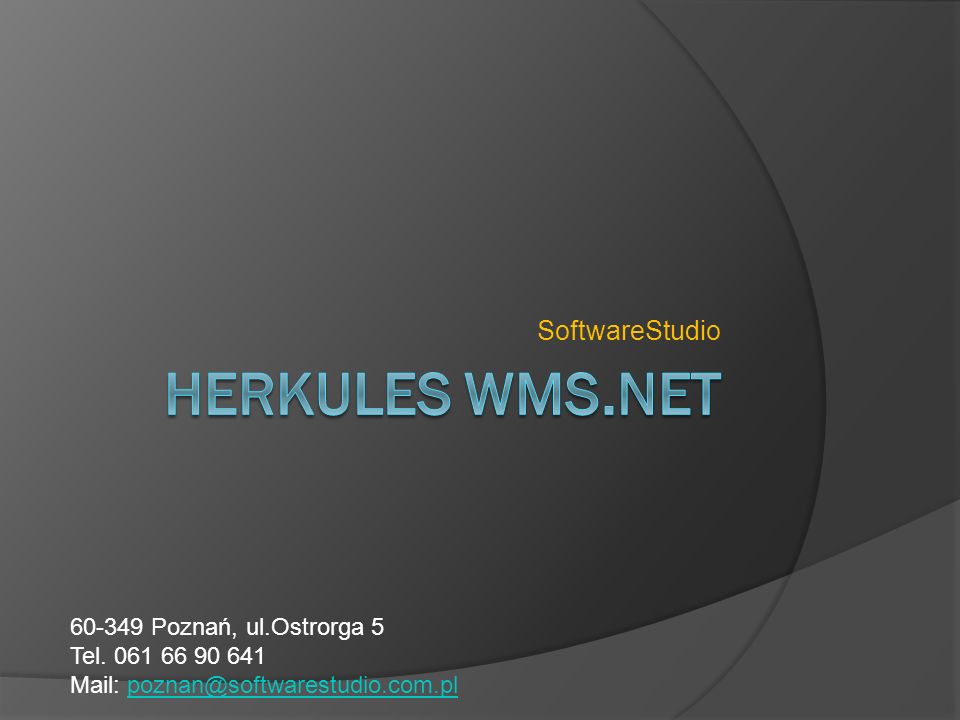 HerKules wms.NET SoftwareStudio Poznań, ul.Ostrorga 5