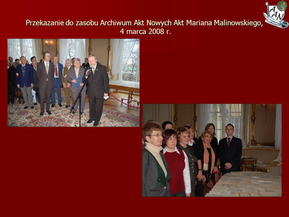 Przekazanie do zasobu Archiwum Akt Nowych Akt Mariana Malinowskiego, 4 marca 2008 r.