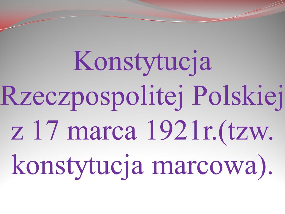 Konstytucja Rzeczpospolitej Polskiej z 17 marca 1921r. (tzw