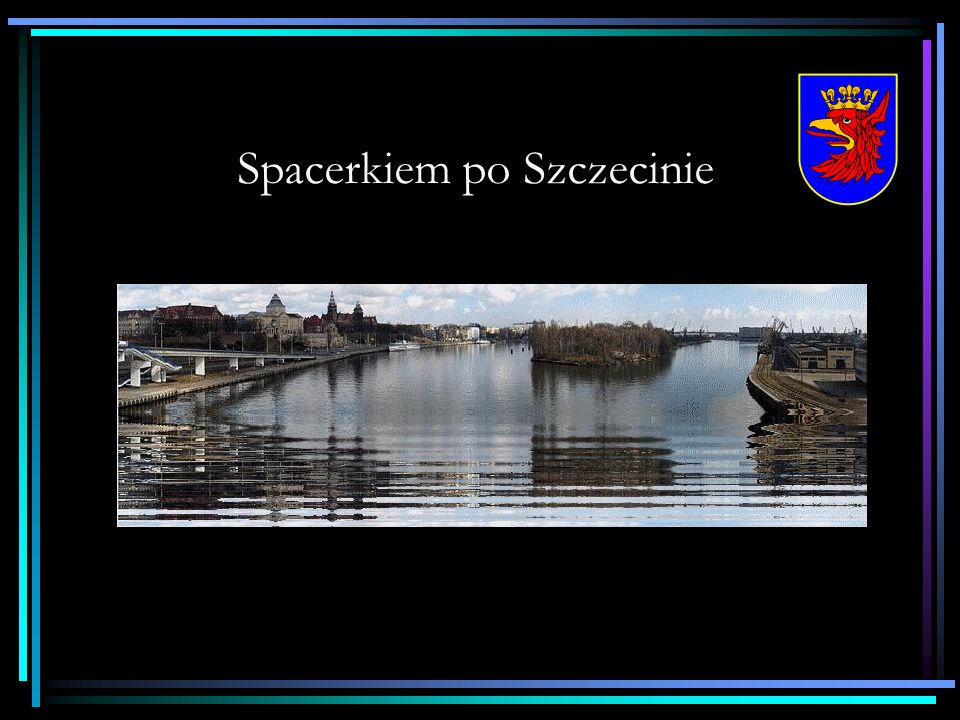 Spacerkiem po Szczecinie