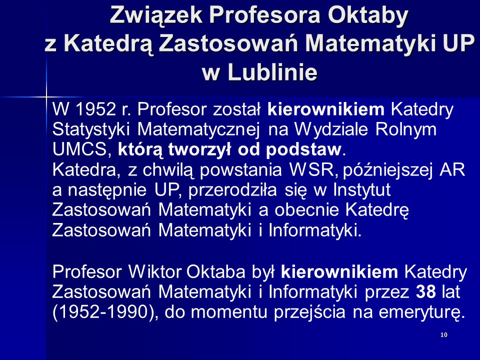 Związek Profesora Oktaby z Katedrą Zastosowań Matematyki UP w Lublinie