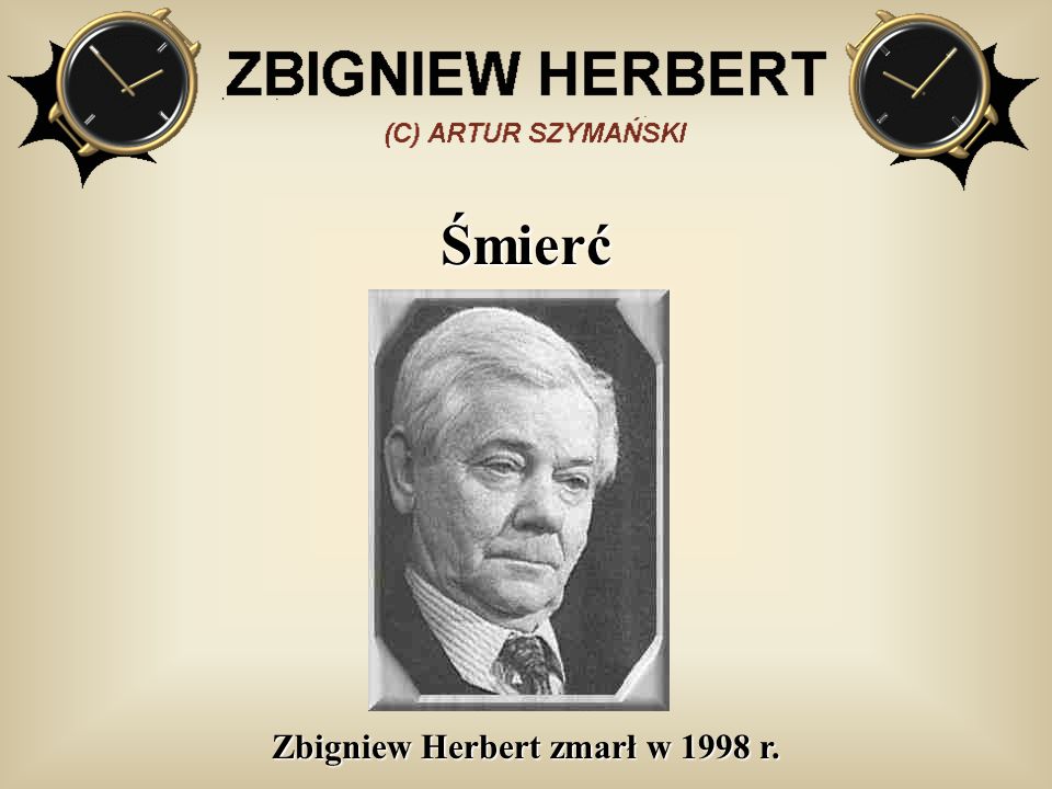 Zbigniew Herbert zmarł w 1998 r.