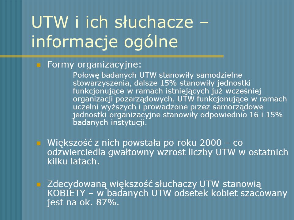 UTW i ich słuchacze – informacje ogólne