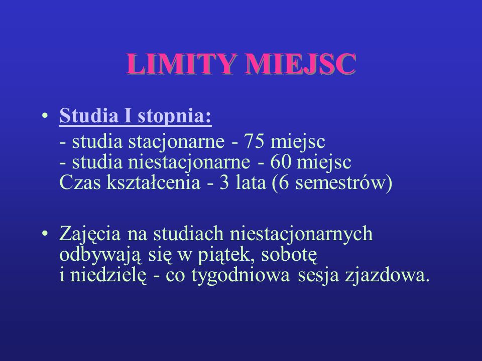 LIMITY MIEJSC Studia I stopnia: