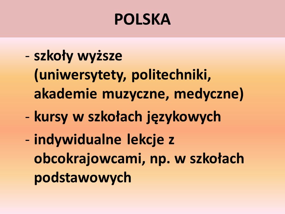 POLSKA szkoły wyższe (uniwersytety, politechniki, akademie muzyczne, medyczne) kursy w szkołach językowych.
