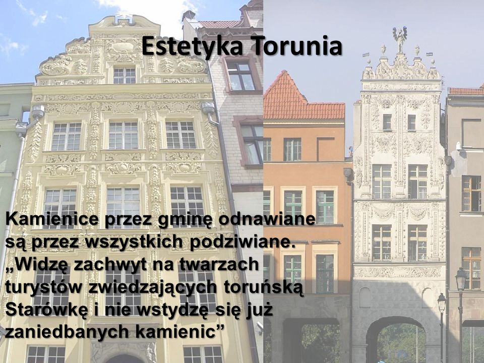 Estetyka Torunia Kamienice przez gminę odnawiane
