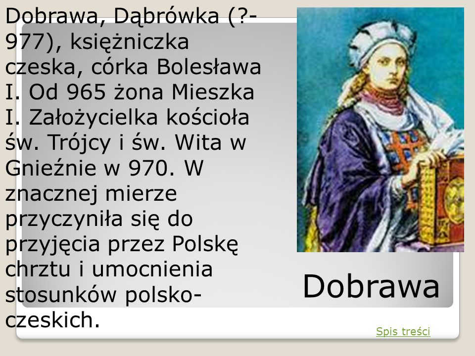 Dobrawa, Dąbrówka (. -977), księżniczka czeska, córka Bolesława I