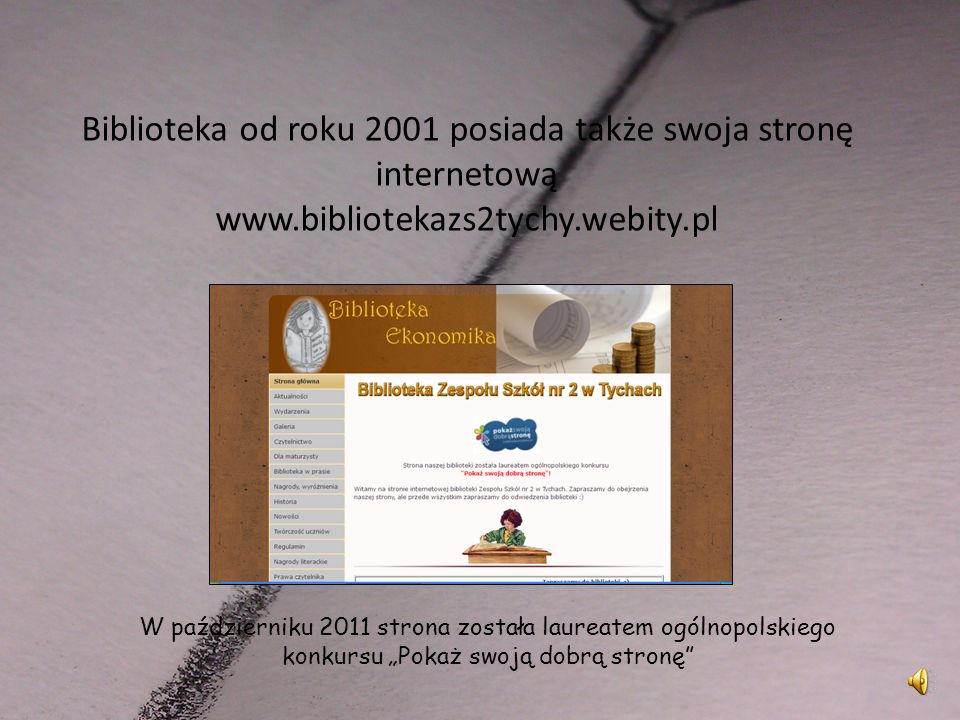 Biblioteka od roku 2001 posiada także swoja stronę internetową www