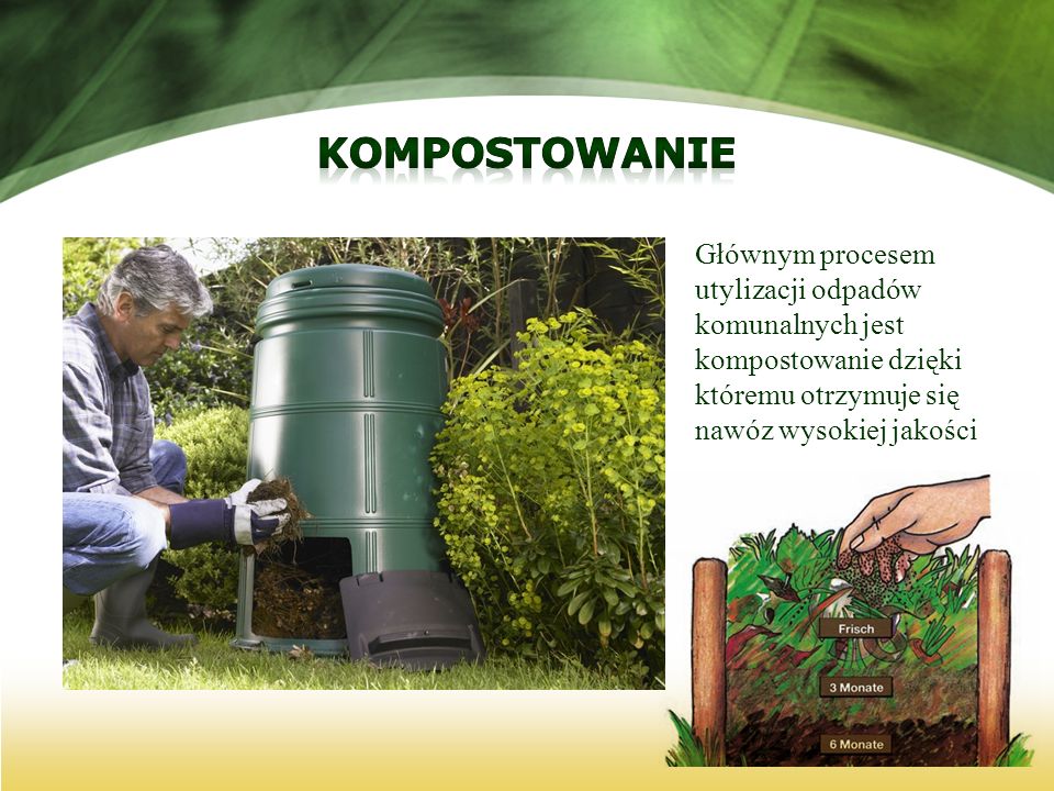 kompostowanie Głównym procesem utylizacji odpadów komunalnych jest kompostowanie dzięki któremu otrzymuje się nawóz wysokiej jakości.