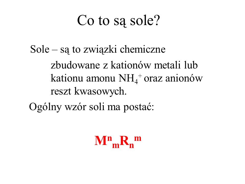 Co to są sole Sole – są to związki chemiczne