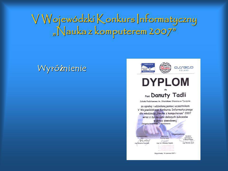 V Wojewódzki Konkurs Informatyczny „Nauka z komputerem 2007