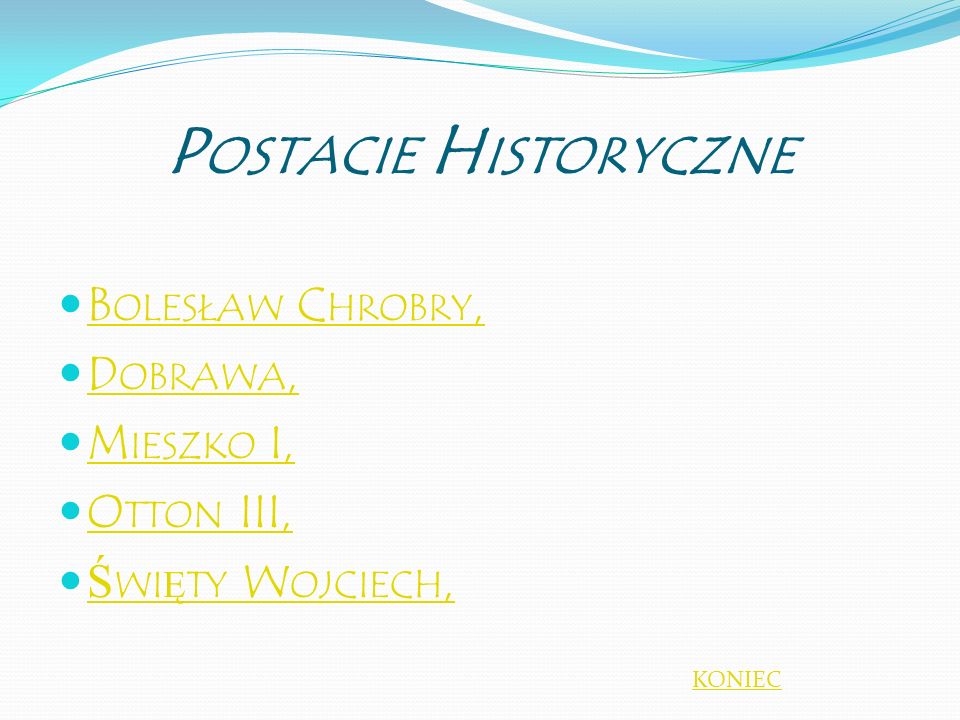 Postacie Historyczne Bolesław Chrobry, Dobrawa, Mieszko I, Otton III,