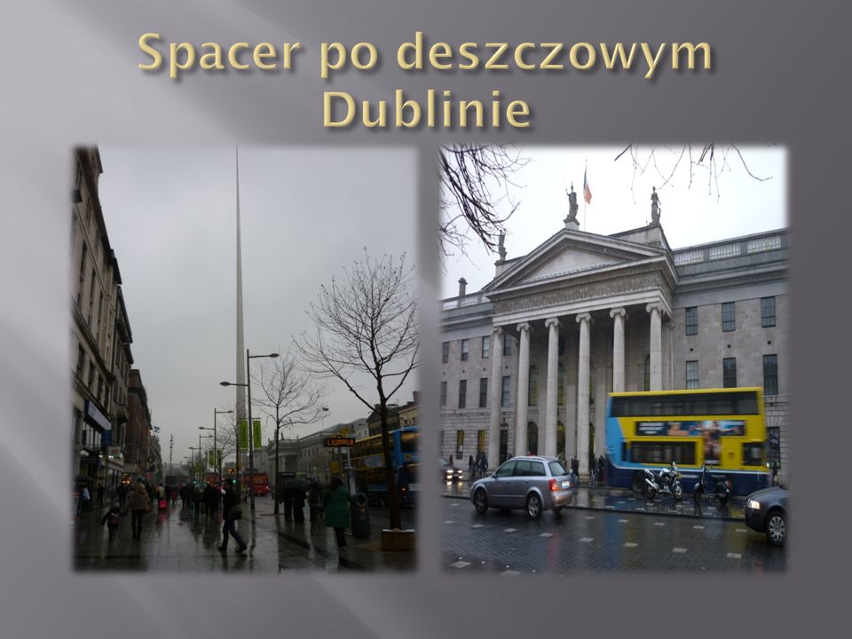 Spacer po deszczowym Dublinie