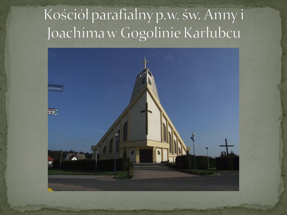 Kościół parafialny p.w. św. Anny i Joachima w Gogolinie Karłubcu