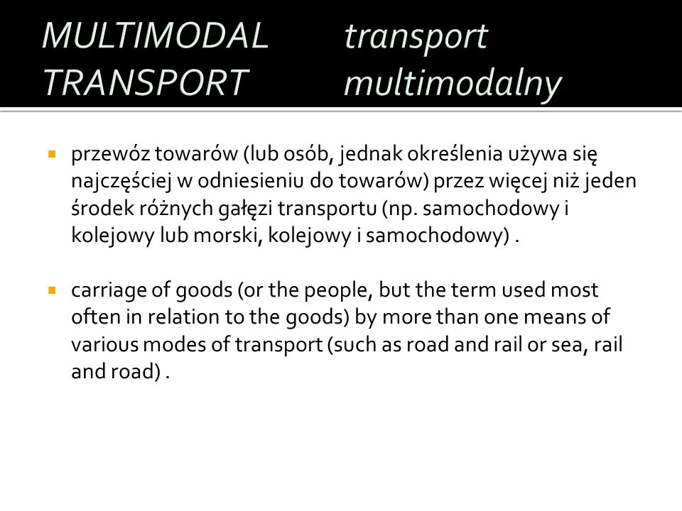 MULTIMODAL TRANSPORT transport multimodalny
