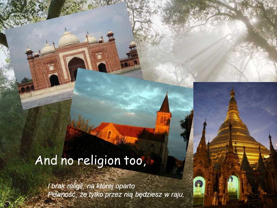 And no religion too, I brak religii, na której oparto
