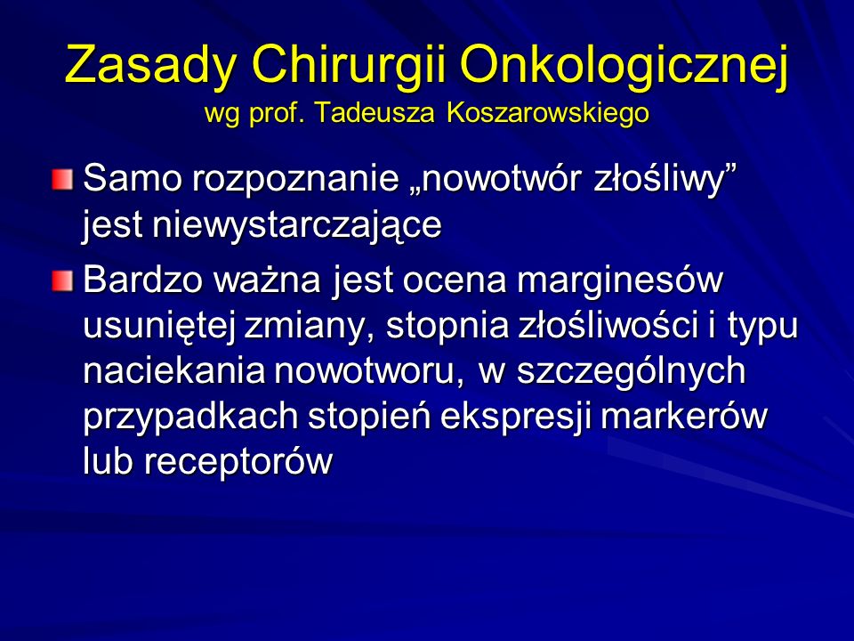 Zasady Chirurgii Onkologicznej wg prof. Tadeusza Koszarowskiego