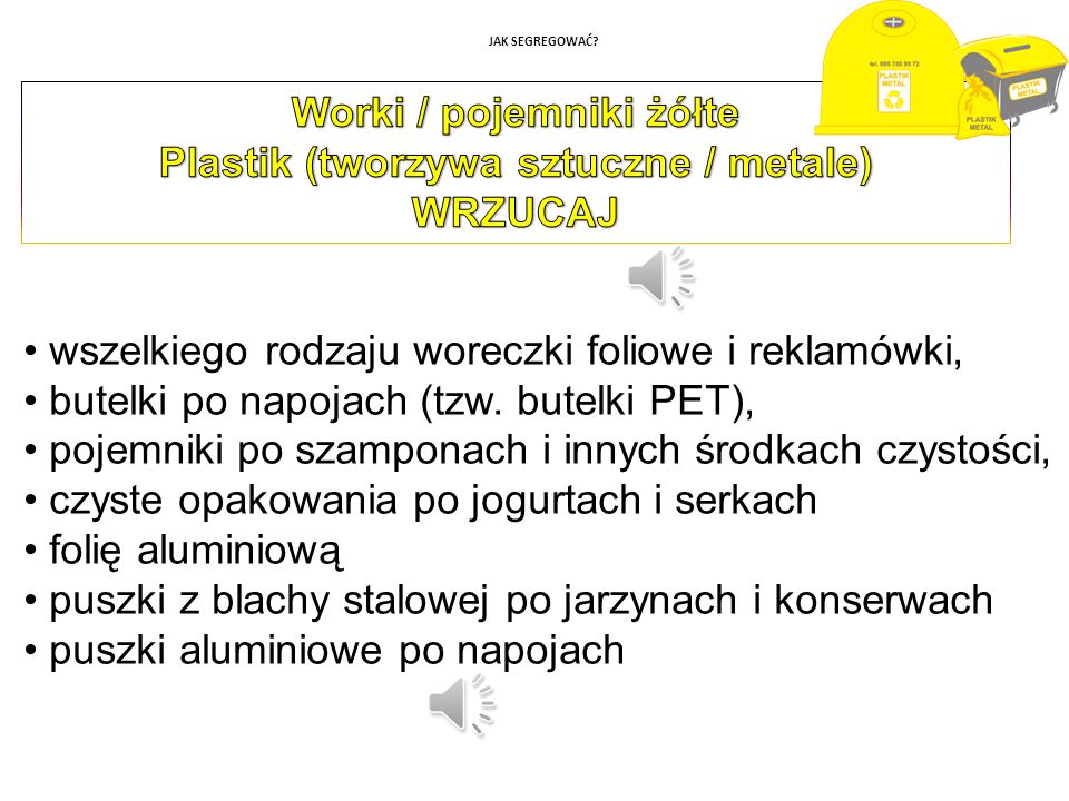 Worki / pojemniki żółte Plastik (tworzywa sztuczne / metale)