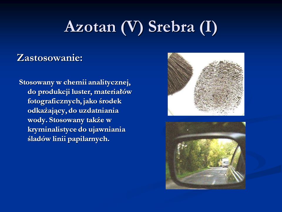 Azotan (V) Srebra (I) Zastosowanie: