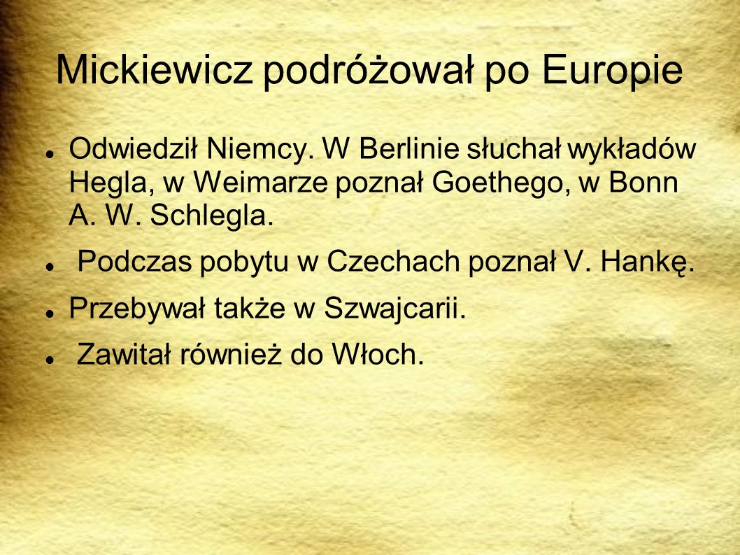 Mickiewicz podróżował po Europie