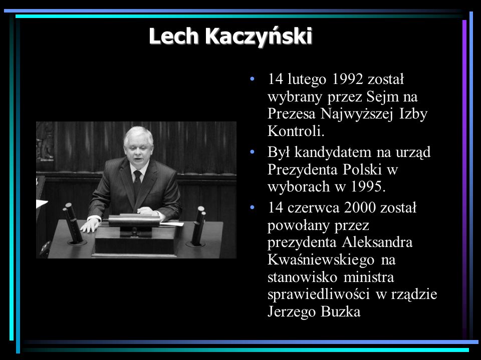 Lech Kaczyński 14 lutego 1992 został wybrany przez Sejm na Prezesa Najwyższej Izby Kontroli.
