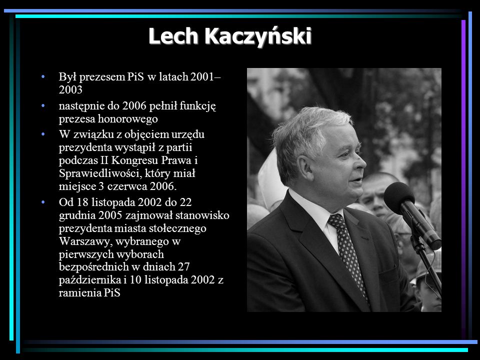 Lech Kaczyński Był prezesem PiS w latach 2001–2003