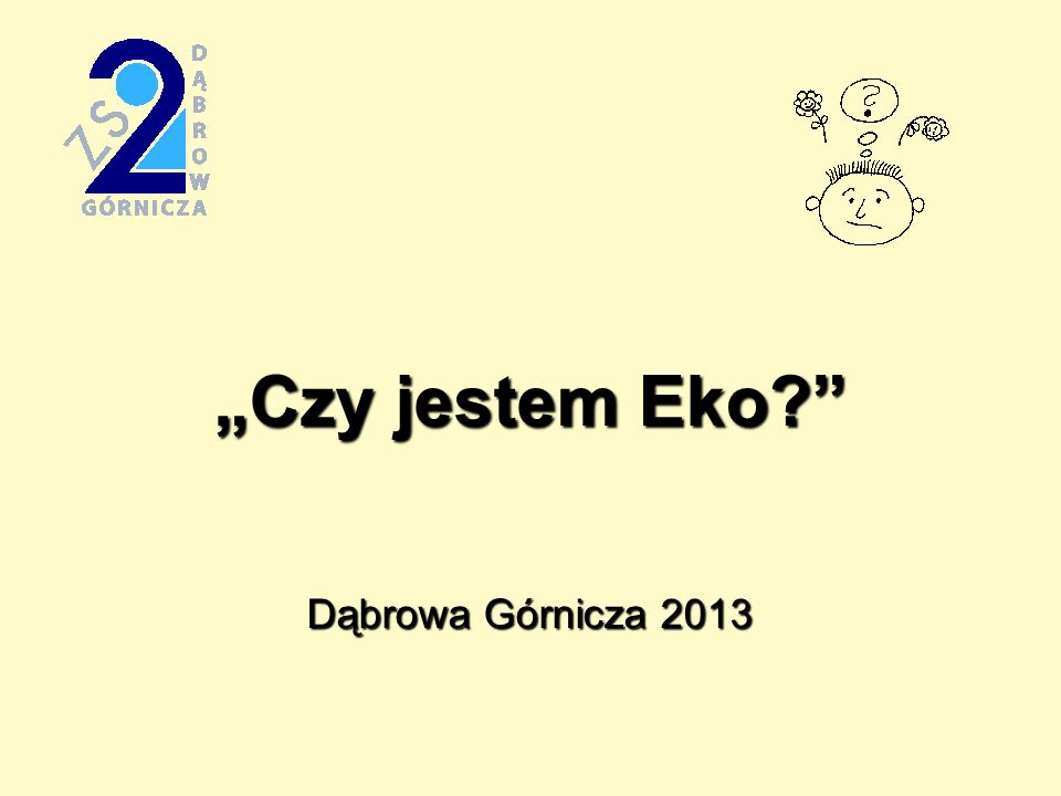 „Czy jestem Eko Dąbrowa Górnicza 2013