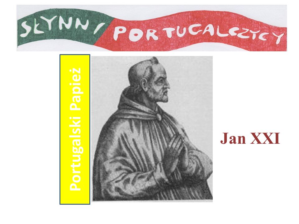 Portugalski Papież Uroki Portugalii Uroki Portugalii Jan XXI