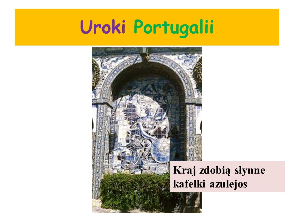 Uroki Portugalii Kraj zdobią słynne kafelki azulejos