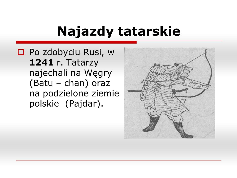 Najazdy tatarskie Po zdobyciu Rusi, w 1241 r.