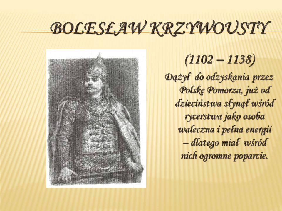 Bolesław Krzywousty (1102 – 1138)