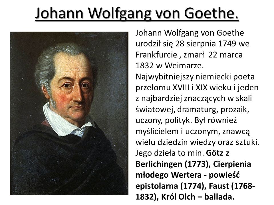 Johann Wolfgang von Goethe.