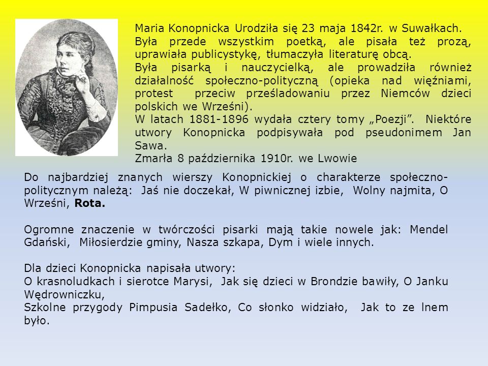 Maria Konopnicka Urodziła się 23 maja 1842r. w Suwałkach.
