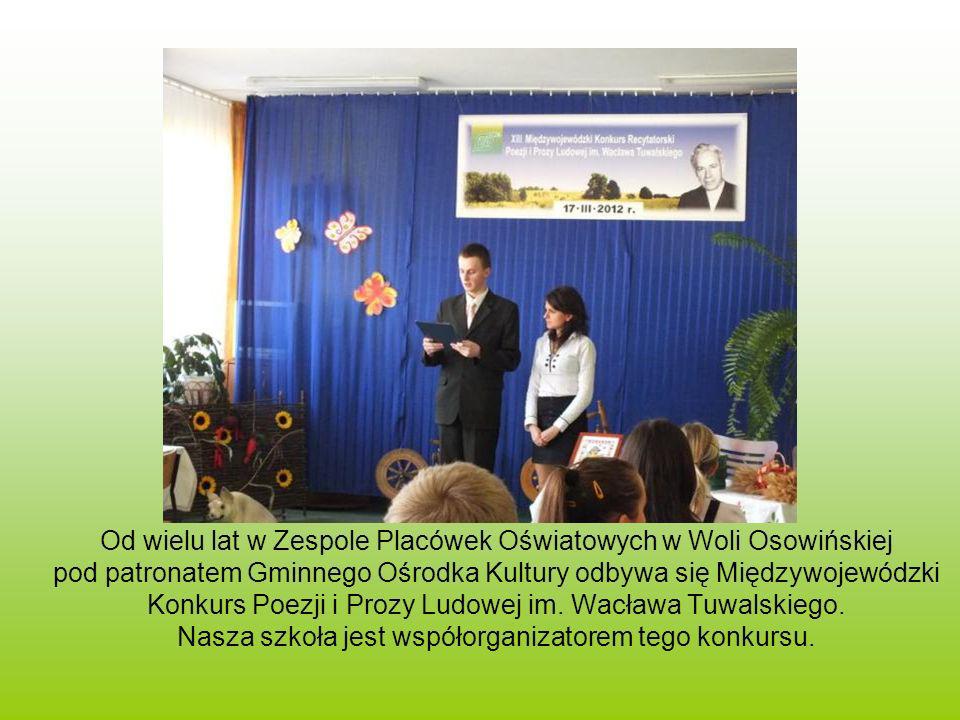 Od wielu lat w Zespole Placówek Oświatowych w Woli Osowińskiej pod patronatem Gminnego Ośrodka Kultury odbywa się Międzywojewódzki Konkurs Poezji i Prozy Ludowej im.