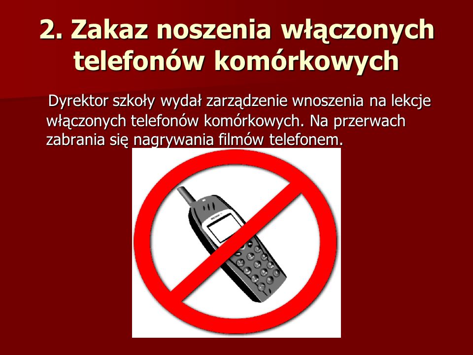 2. Zakaz noszenia włączonych telefonów komórkowych