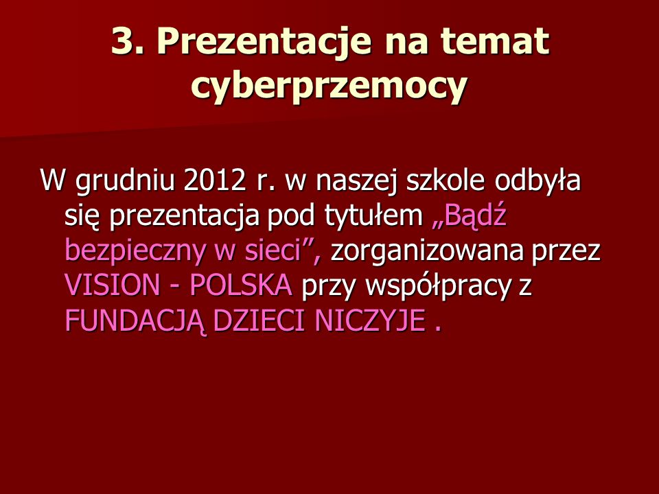 3. Prezentacje na temat cyberprzemocy