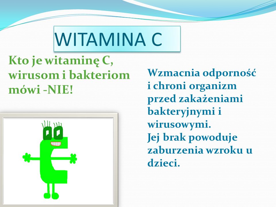 WITAMINA C Kto je witaminę C, wirusom i bakteriom mówi -NIE!