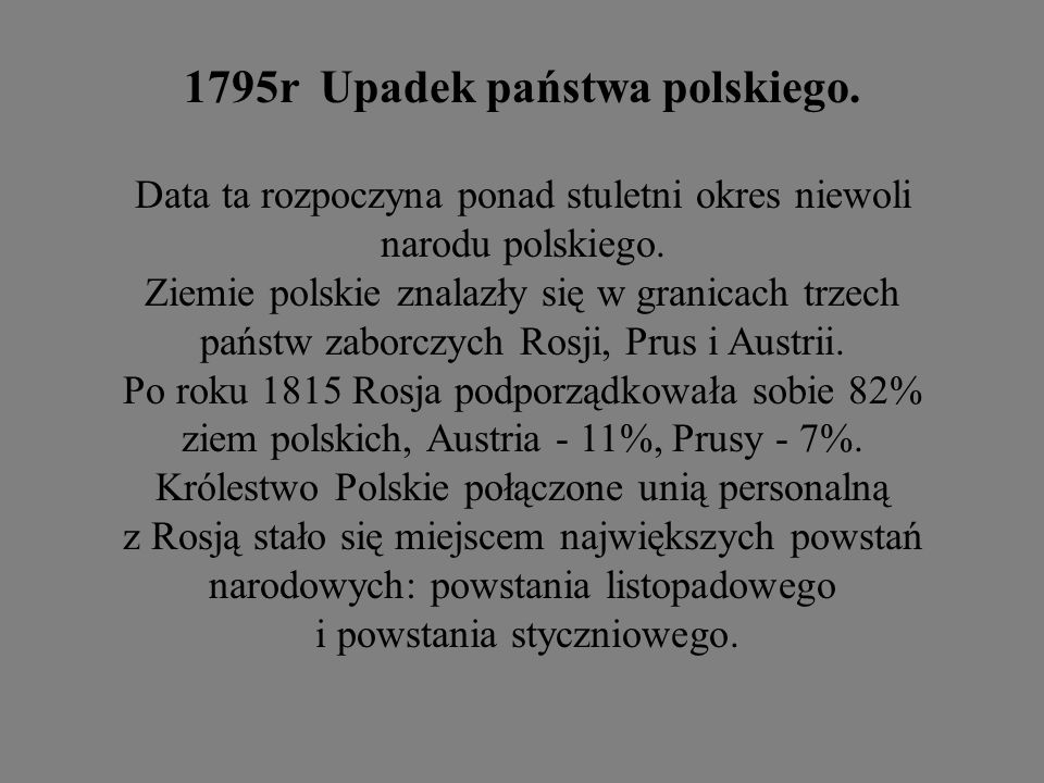 1795r Upadek państwa polskiego.