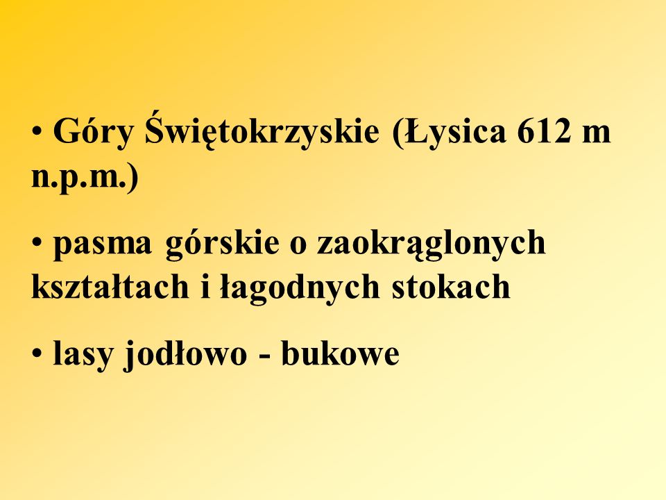 Góry Świętokrzyskie (Łysica 612 m n.p.m.)