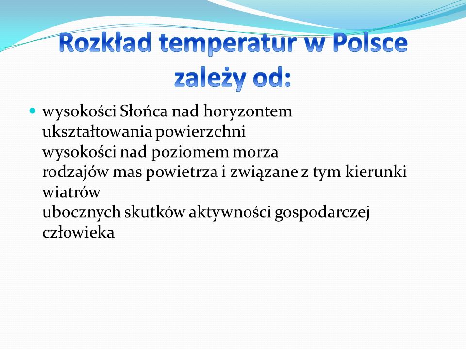 Rozkład temperatur w Polsce zależy od: