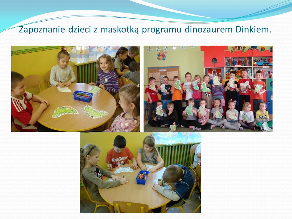 Zapoznanie dzieci z maskotką programu dinozaurem Dinkiem.