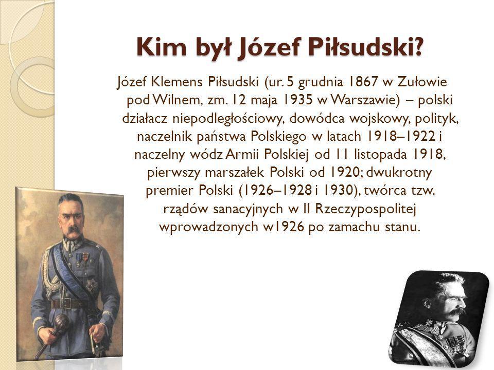 Kim był Józef Piłsudski