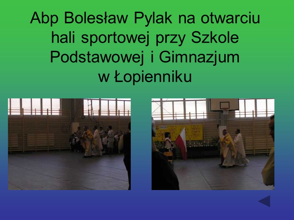 Abp Bolesław Pylak na otwarciu hali sportowej przy Szkole Podstawowej i Gimnazjum w Łopienniku