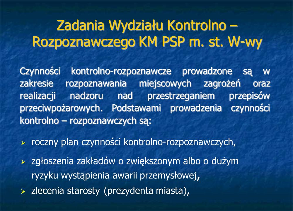 Zadania Wydziału Kontrolno – Rozpoznawczego KM PSP m. st. W-wy